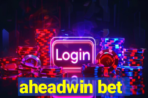 aheadwin bet